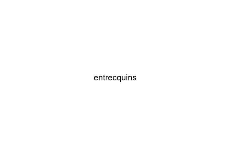 entrecquins