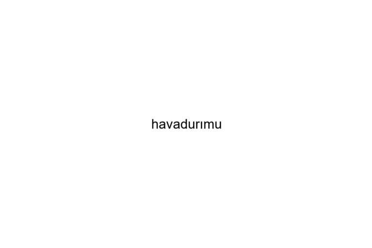 havadurmu