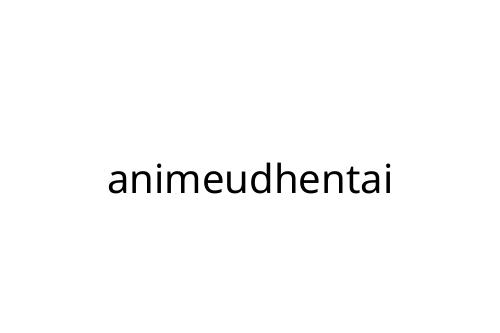 animeudhentai