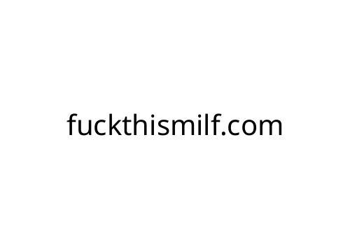 fuckthismilf_com