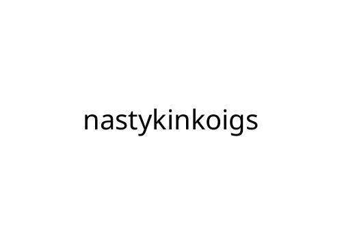 nastykinkoigs