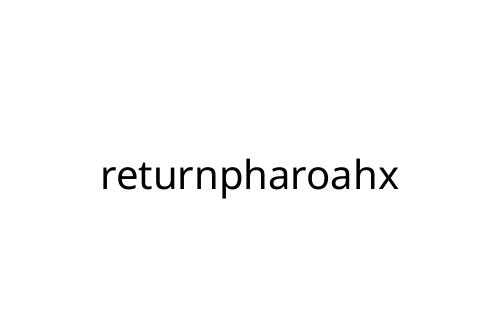 returnpharoahx