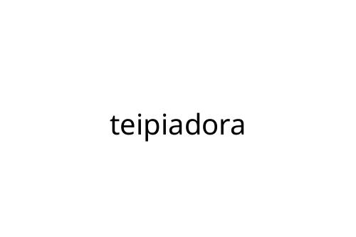 teipiadora