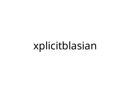 xplicitblasian