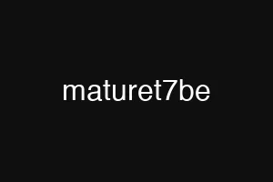 maturet7be